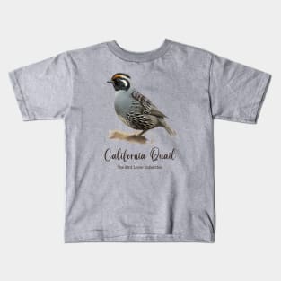 California Quail - The Bird Lover Collection Kids T-Shirt